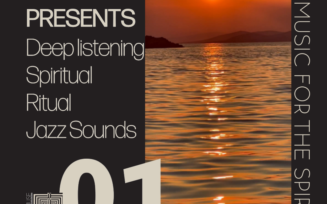 Spiritmuse presents: Deep Listening, Spiritual & Ritual Jazz Sounds 01
